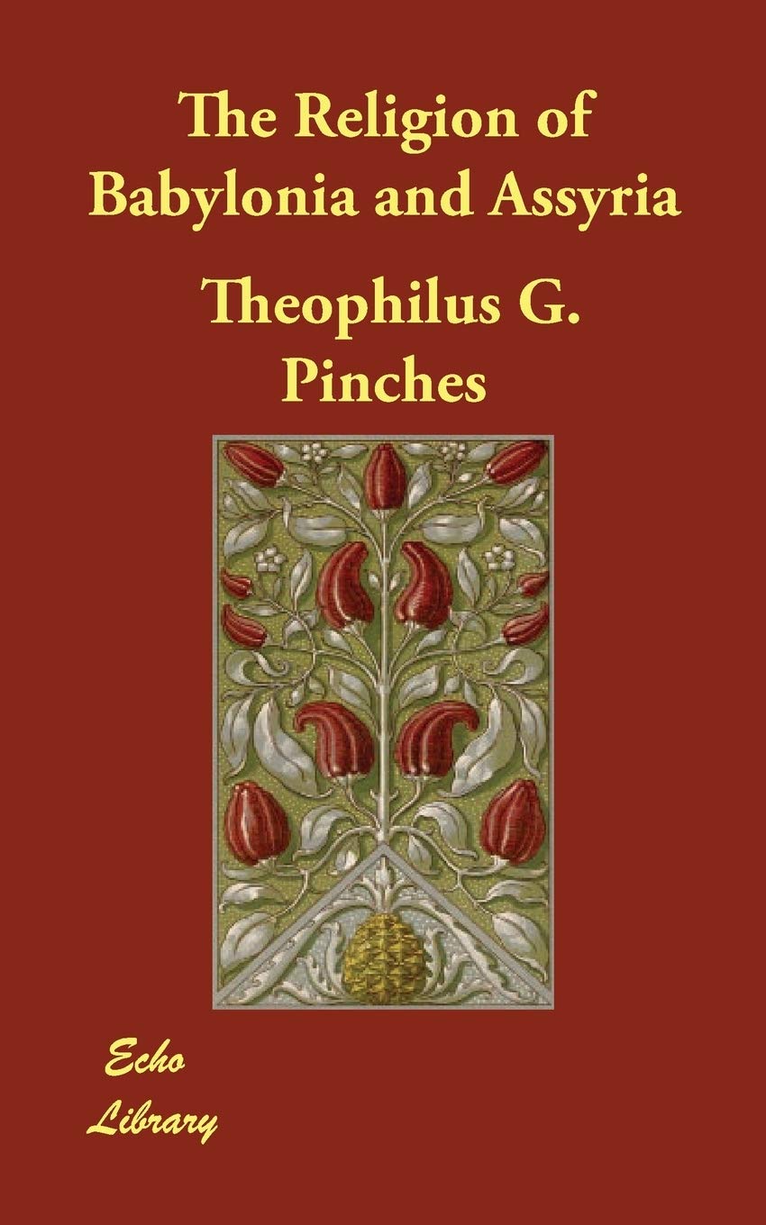 The Religion of Babylonia and Assyria Philosophy