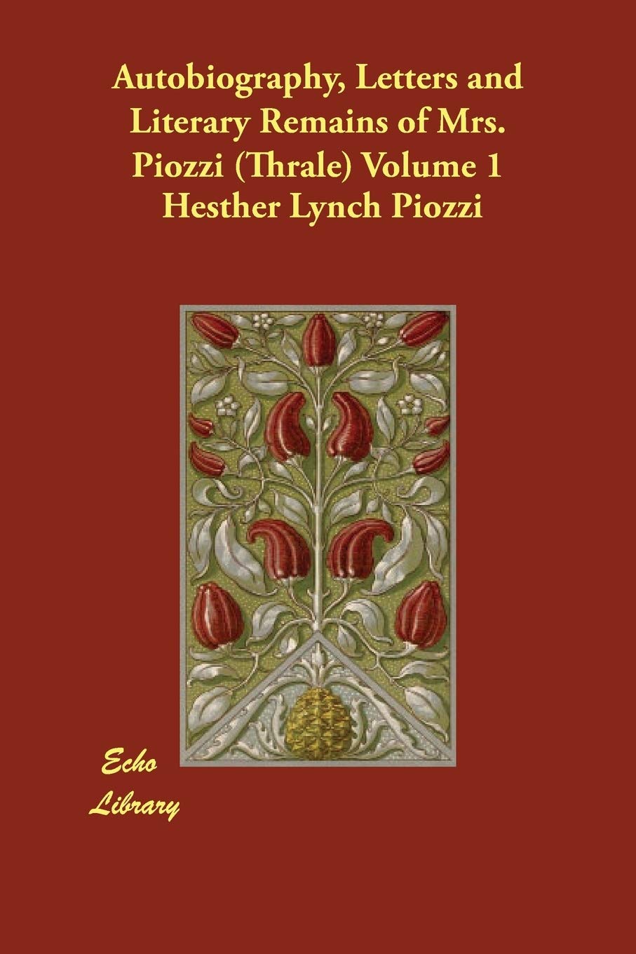 Autobiography, Letters and Literary Remains of Mrs. Piozzi Thrale Memories