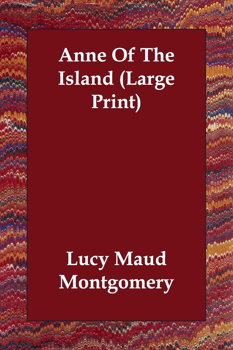 Anne of the Island: Large Print Fiction