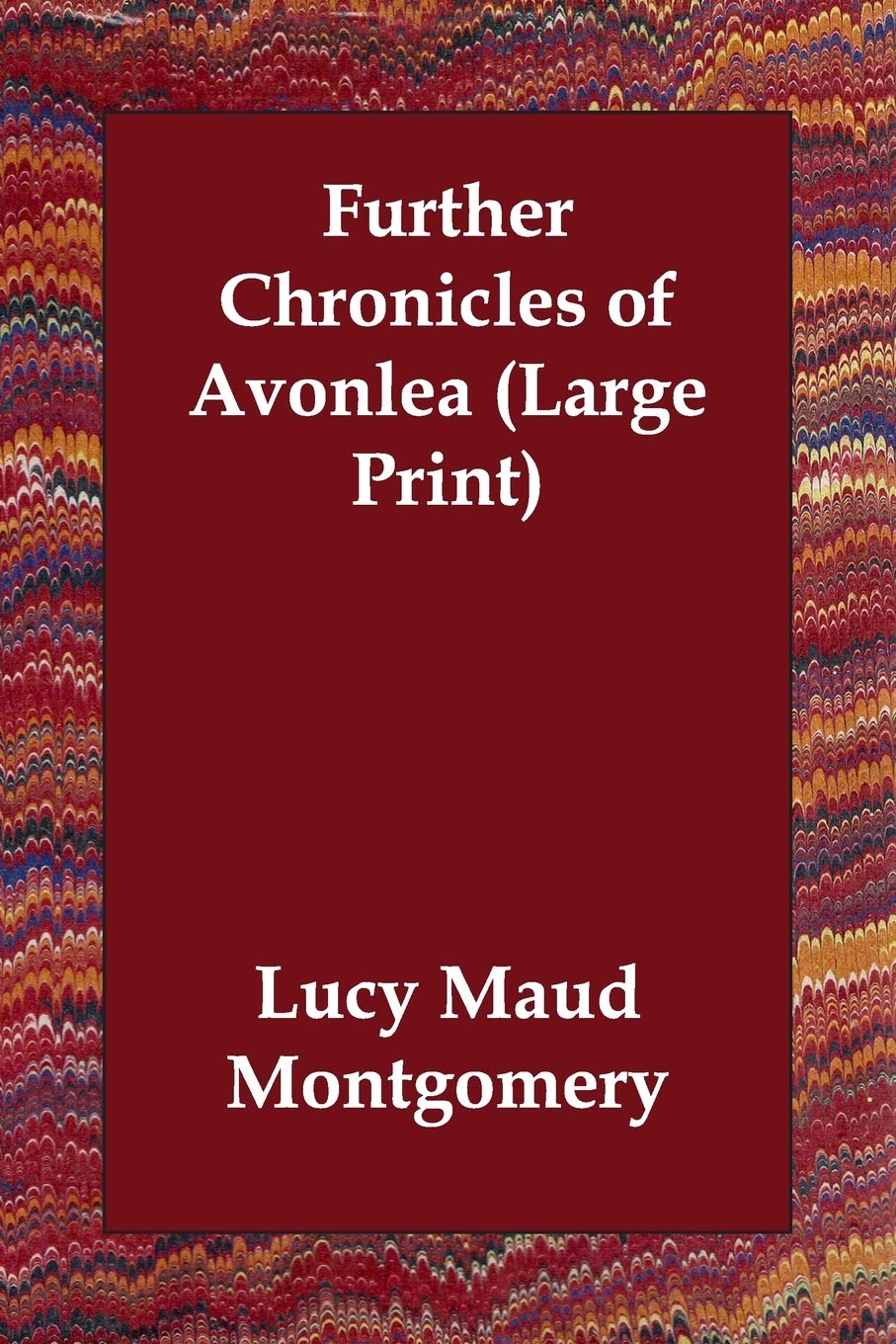 Further Chronicles of Avonlea (Large Print) Fiction