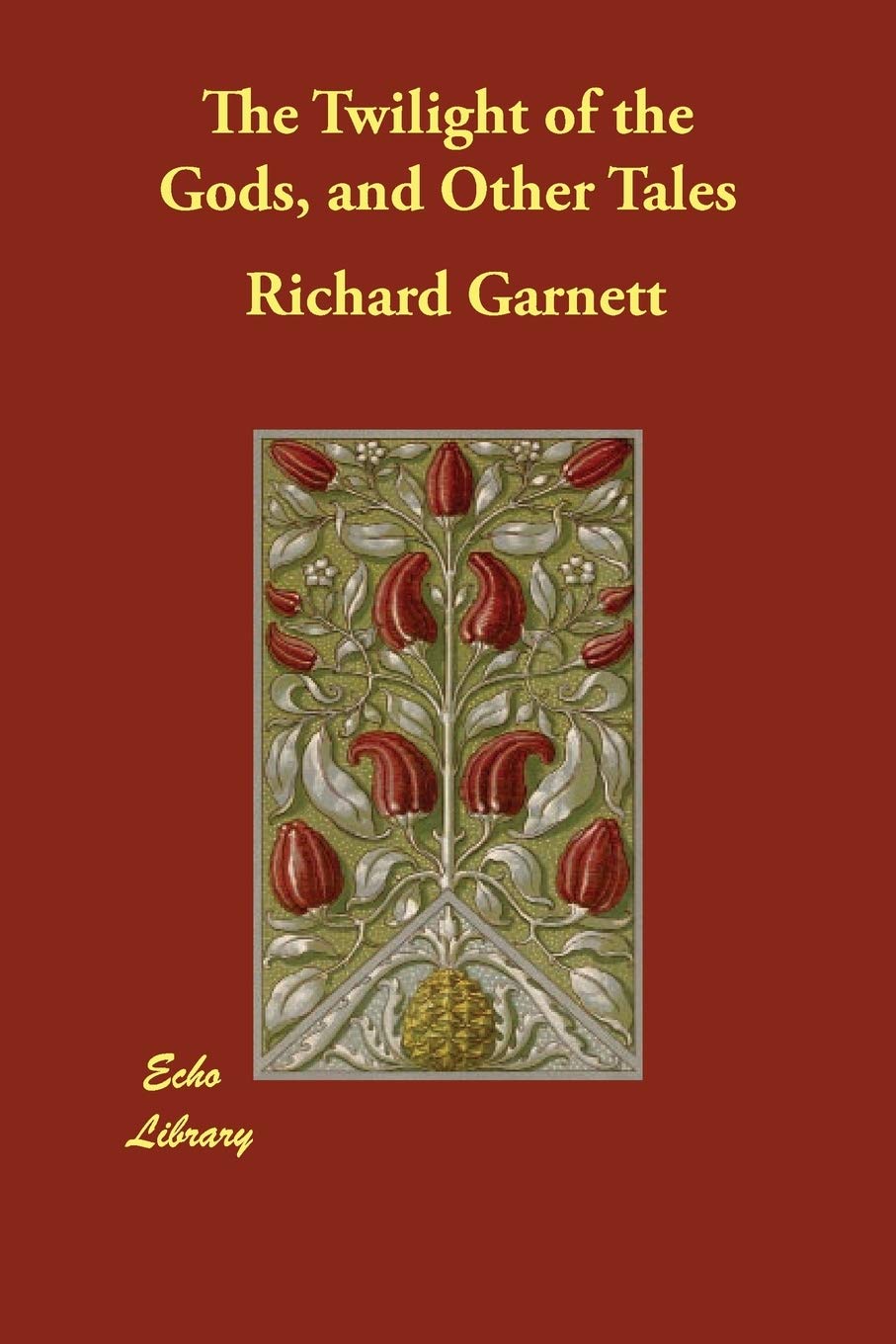 The Twilight of the Gods, and Other Tales Essays & Short Stories