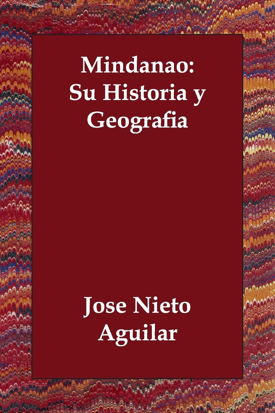 Mindanao: Su Historia Y Geografia Politics & History