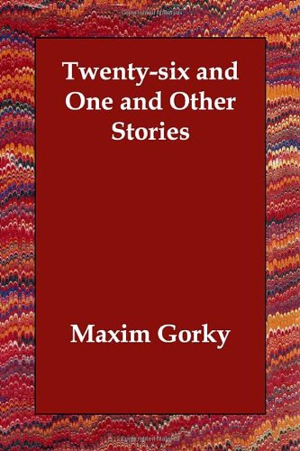 Twenty-six and One and Other Stories Essays & Short Stories