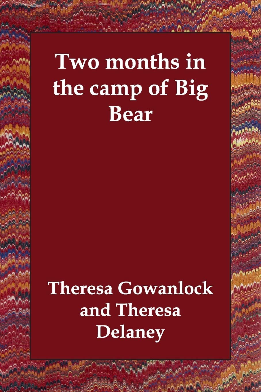 Two Months in the Camp of Big Bear Contemporary literature