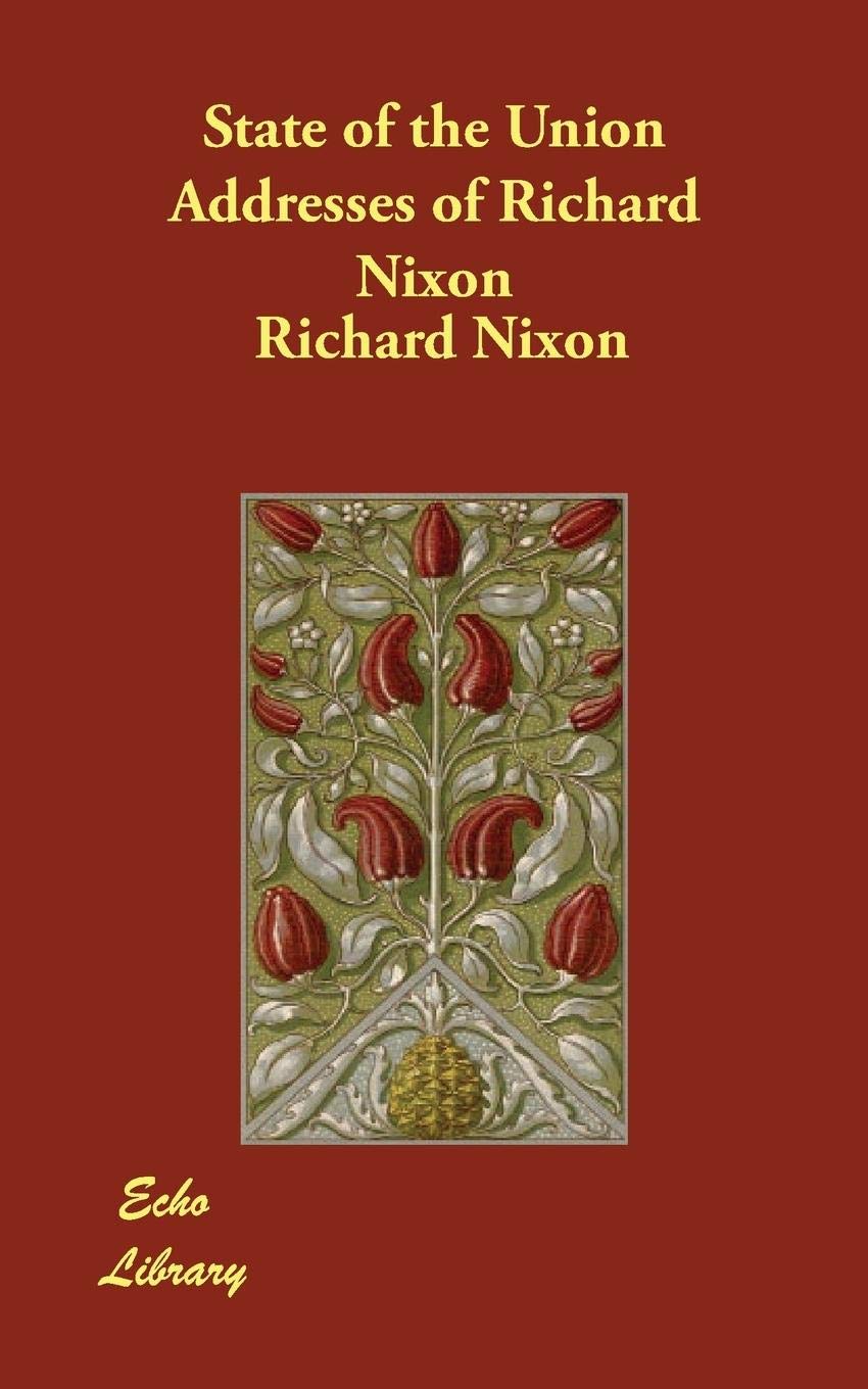 State of the Union Addresses of Richard Nixon Politics & History