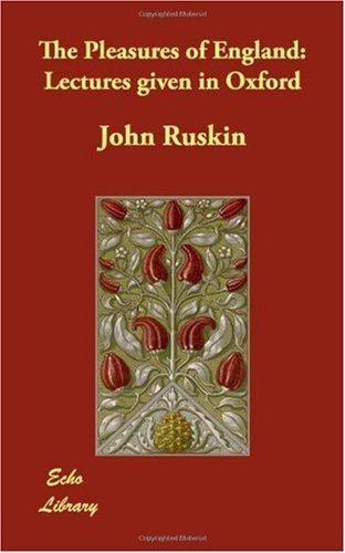 The Pleasures of England: Lectures Given in Oxford Books