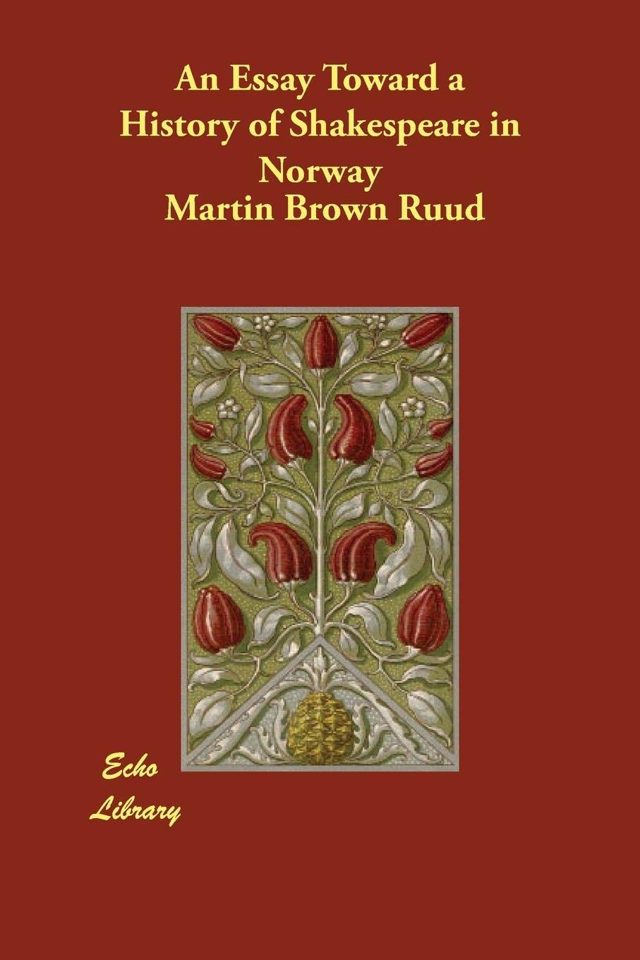 An Essay Toward a History of Shakespeare in Norway Contemporary literature