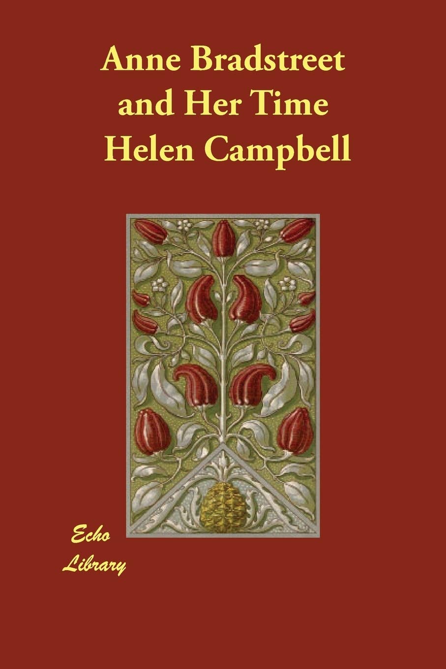 Anne Bradstreet and Her Time Art & Literature