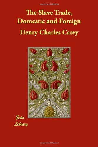 The Slave Trade, Domestic and Foreign book