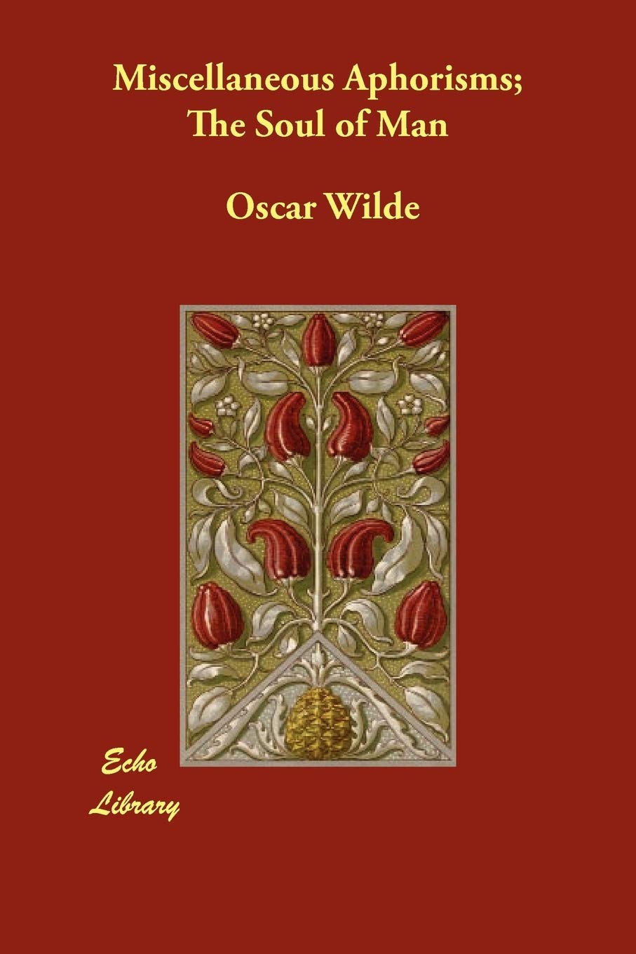 Miscellaneous Aphorisms; The Soul of Man Contemporary literature
