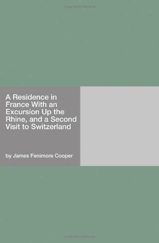A Residence in France With an Excursion Up the Rhine, and a Second Visit to Switzerland Books