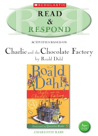 Charlie and the Chocolate Factory (Read & Respond) Novels & Short Stories