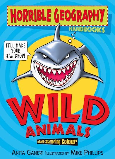 Horrible Geography Handbooks: Wild Animals Natural Sciences
