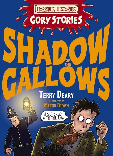 Horrible Histories Gory Stories: Shadow of the Gallows Non-fiction
