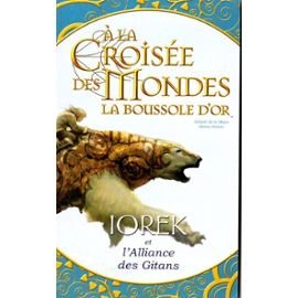 A la croisee des mondes la boussole d'or : lorek et l'alliance des gitans book