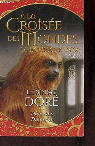 A la croisee des mondes la boussole d'or - le singe dore et le duel des daemons book