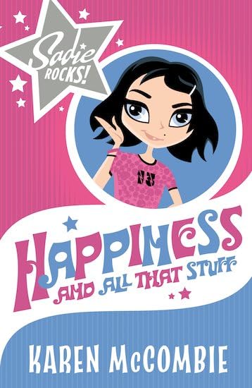Sadie Rocks: #1 Happiness and All That Stuff Novels & Short Stories