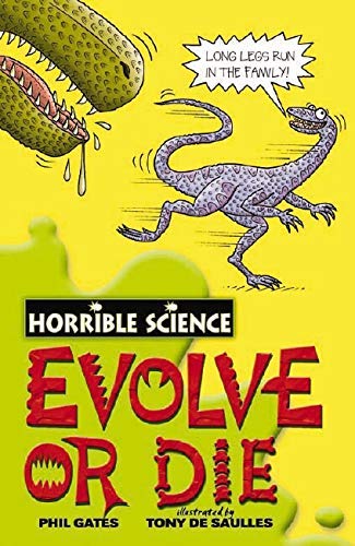 Evolve or Die (Horrible Science) Natural Sciences