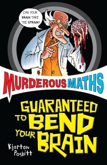 Murderous Maths: Guaranteed to Bend Your Brain Non-fiction