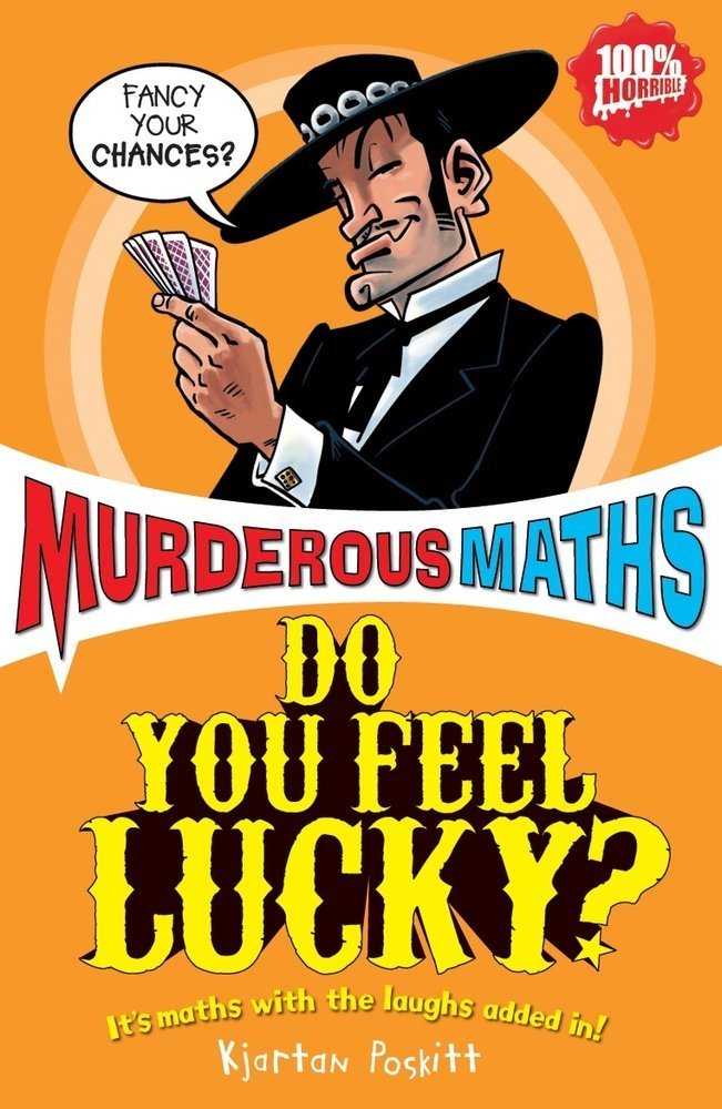 Do You Feel Lucky? (Murderous Maths) General education