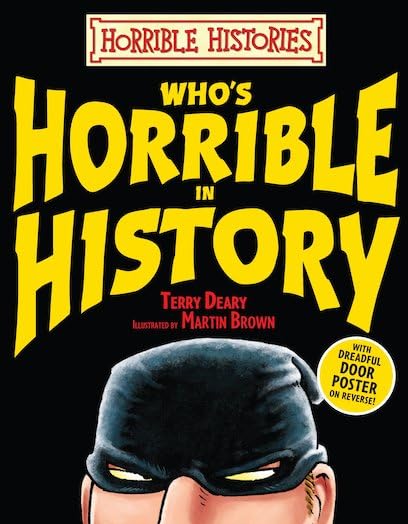 Who's Horrible in History (Horrible Histories) Non-fiction