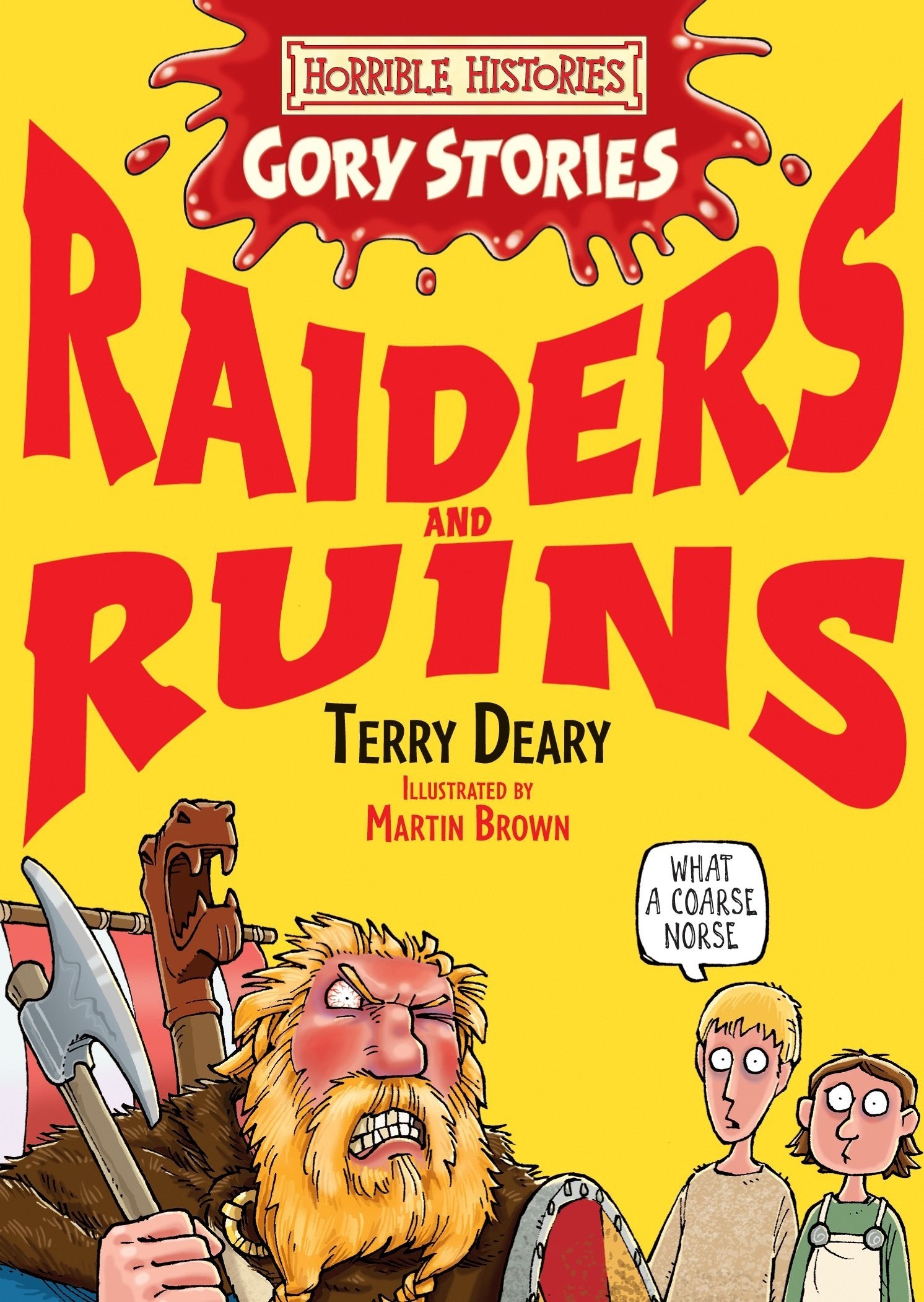 Horrible Histories Gory Stories: Raiders and Ruins Novels & Short Stories