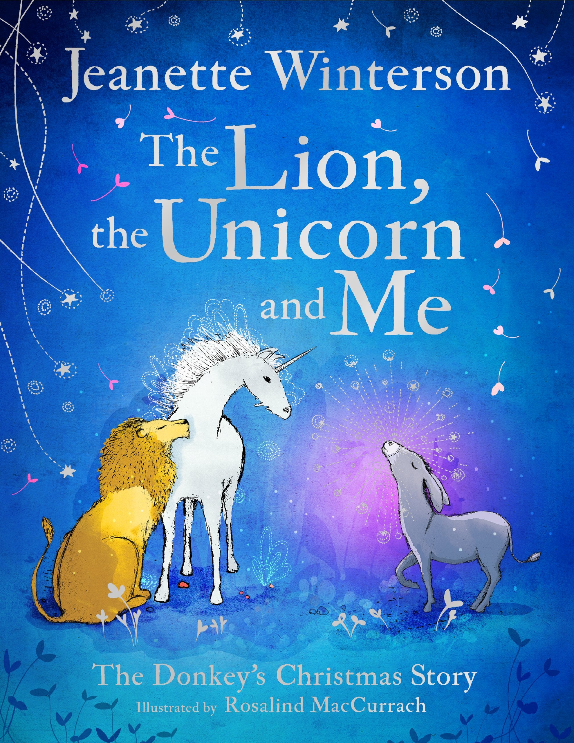 The Lion, the Unicorn And Me: The Donkey's Christmas Story Novels & Short Stories