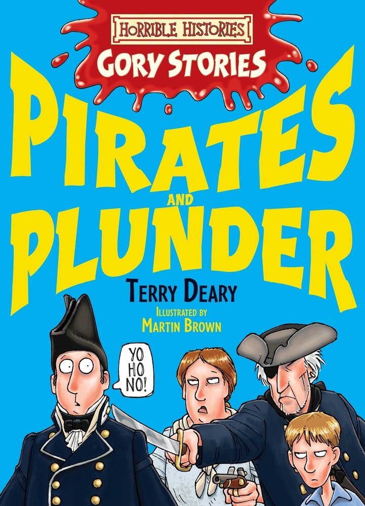 Horrible Histories Gory Stories: Pirates and Plunder Novels & Short Stories