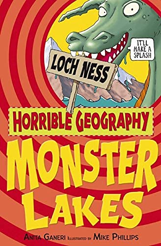 Horrible Geography: Monster Lakes Non-fiction