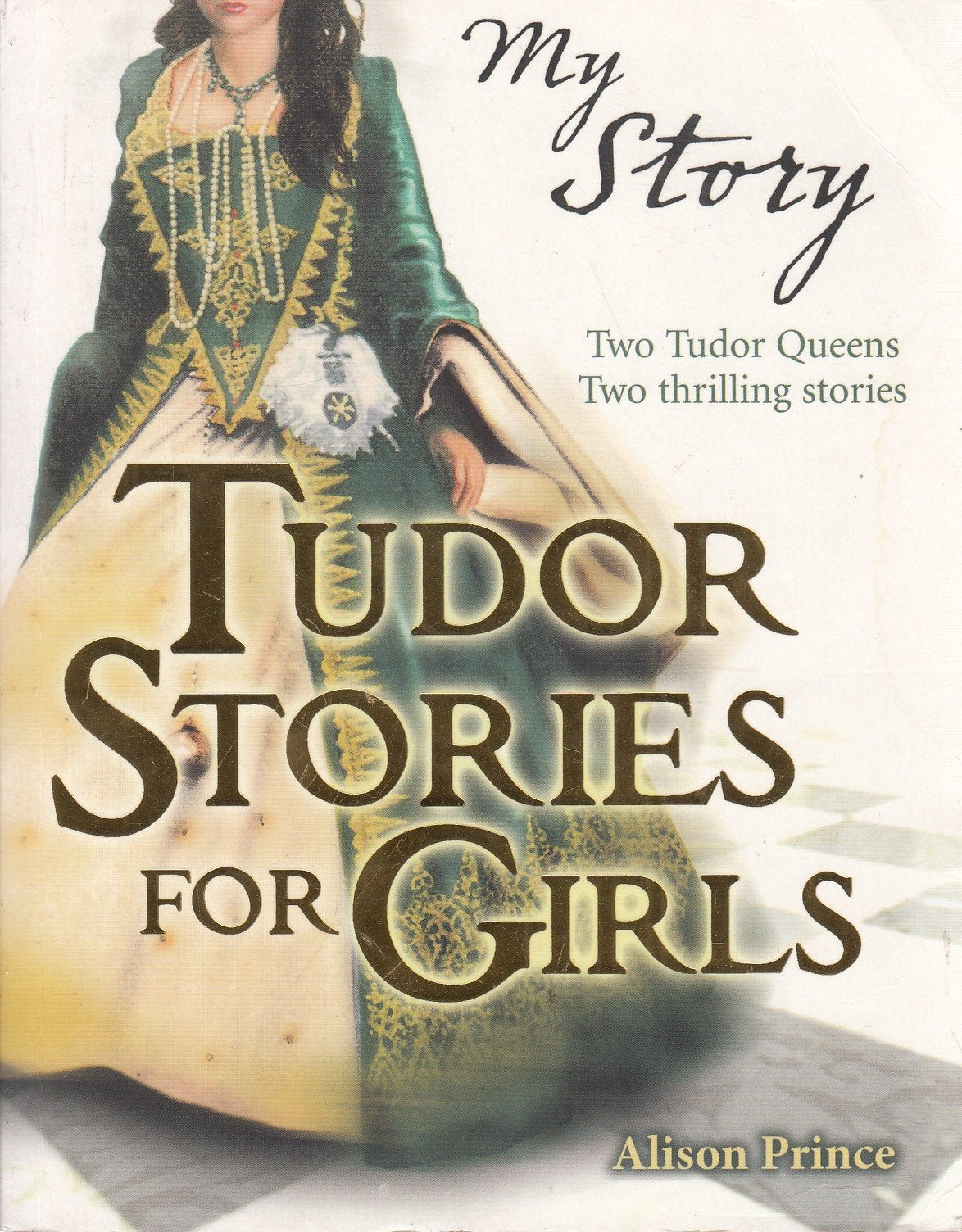 Tudor Stories for Girls: Two Tudor Queens. Two thrilling Stories Non-fiction