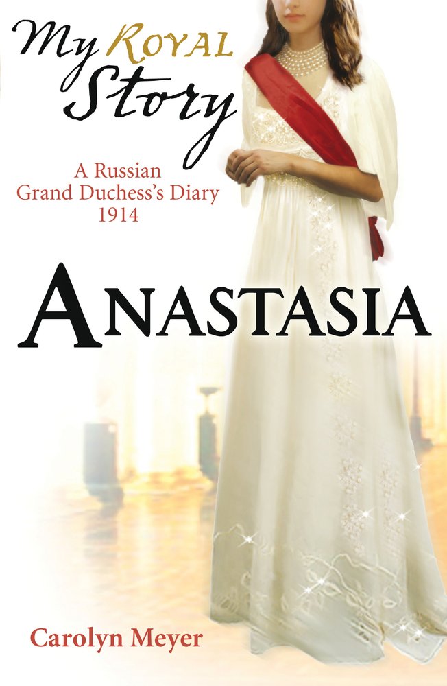 My Royal Story: Anastasia Novels & Short Stories