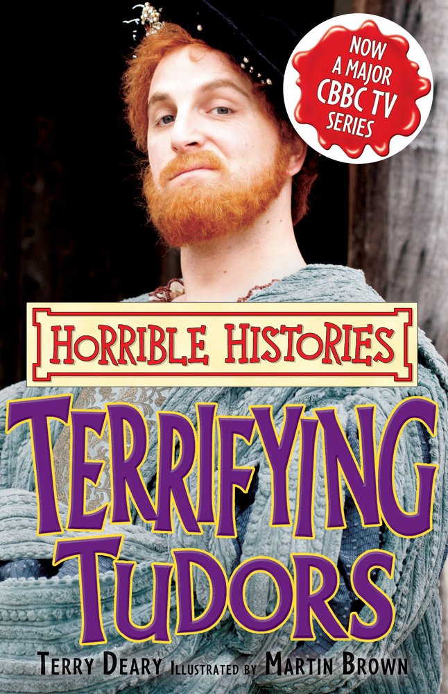 Terrifying Tudors (Horrible Histories TV Tie-in) General education