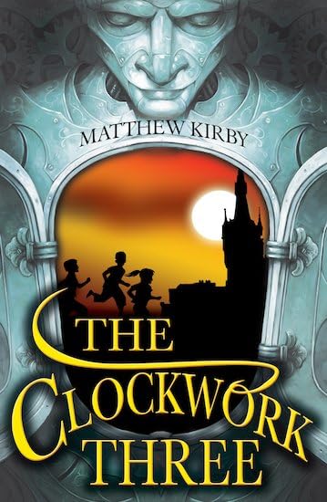 The Clockwork Three: Chance. Mystery. Adventure. Three friends on the brink of an amazing discovery Non-fiction