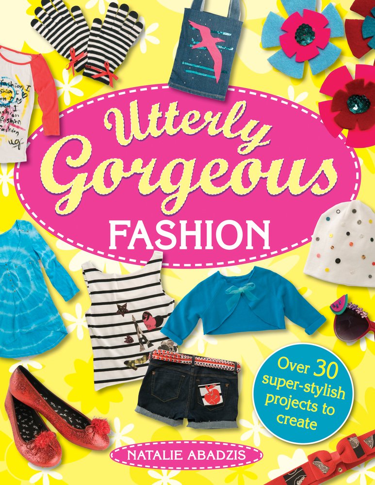 Fashion (Utterly Gorgeous) Non-fiction