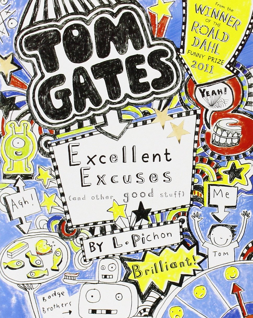 Tom Gates: Excellent Excuses (And Other Good Stuff) Novels & Short Stories