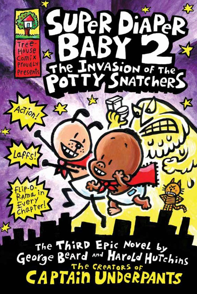 Super Diaper Baby 2: The Invasion of the Potty Snatchers (Captain Underpants) Novels & Short Stories