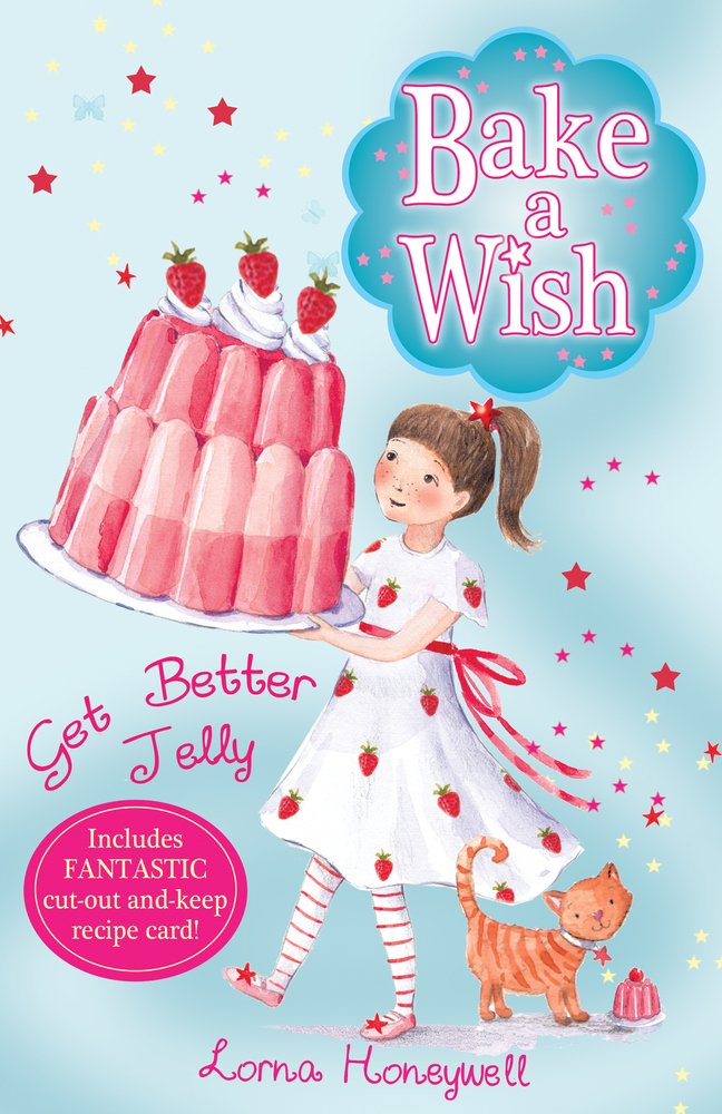 Get Better Jelly (Bake a Wish, Band 3) Non-fiction