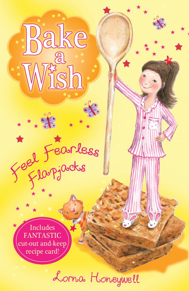 Feel Fearless Flapjacks (Bake a Wish, Band 4) Non-fiction