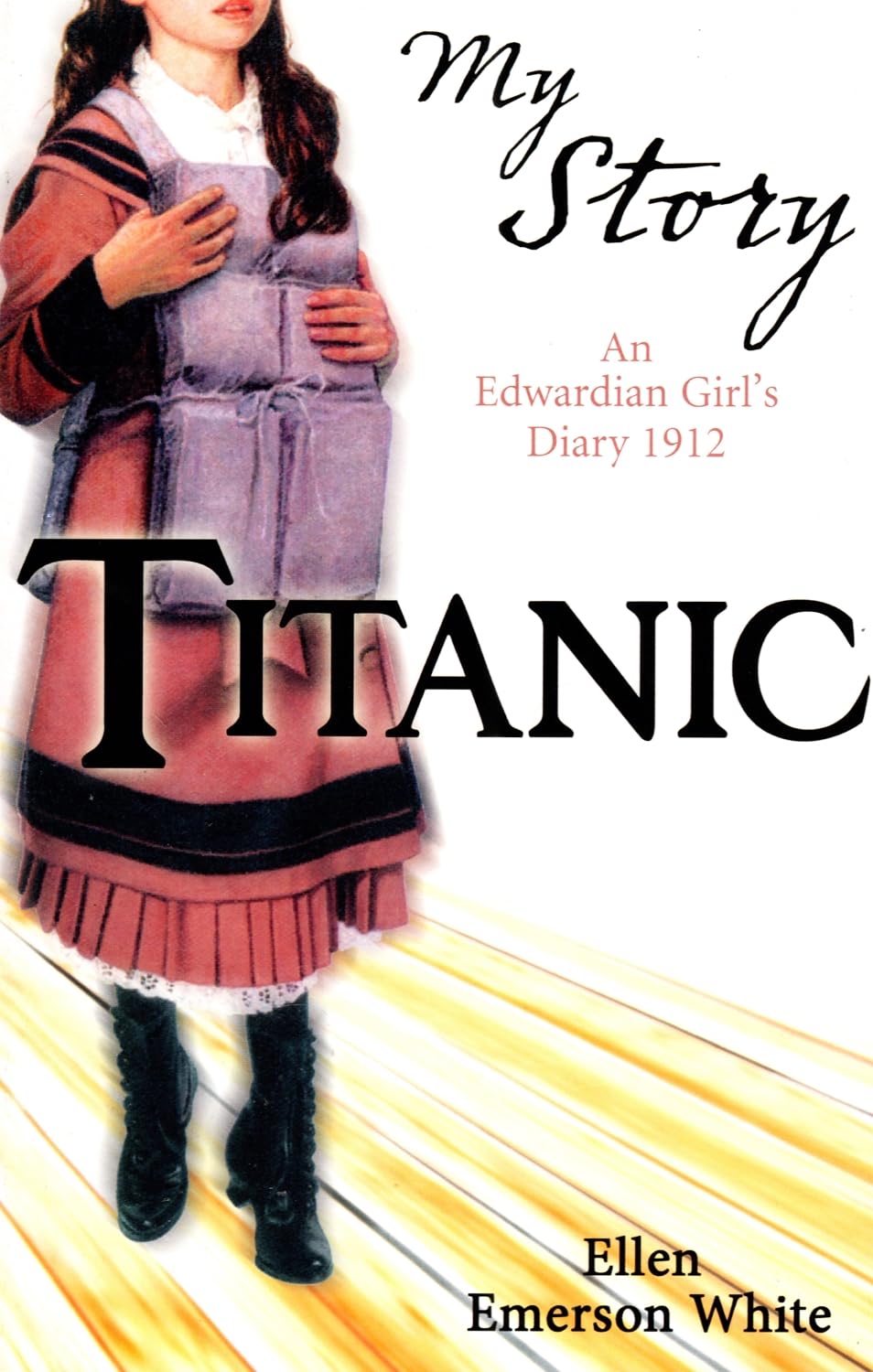 Titanic: An Edwardian Girl's Diary,1912 (My Story) Novels & Short Stories