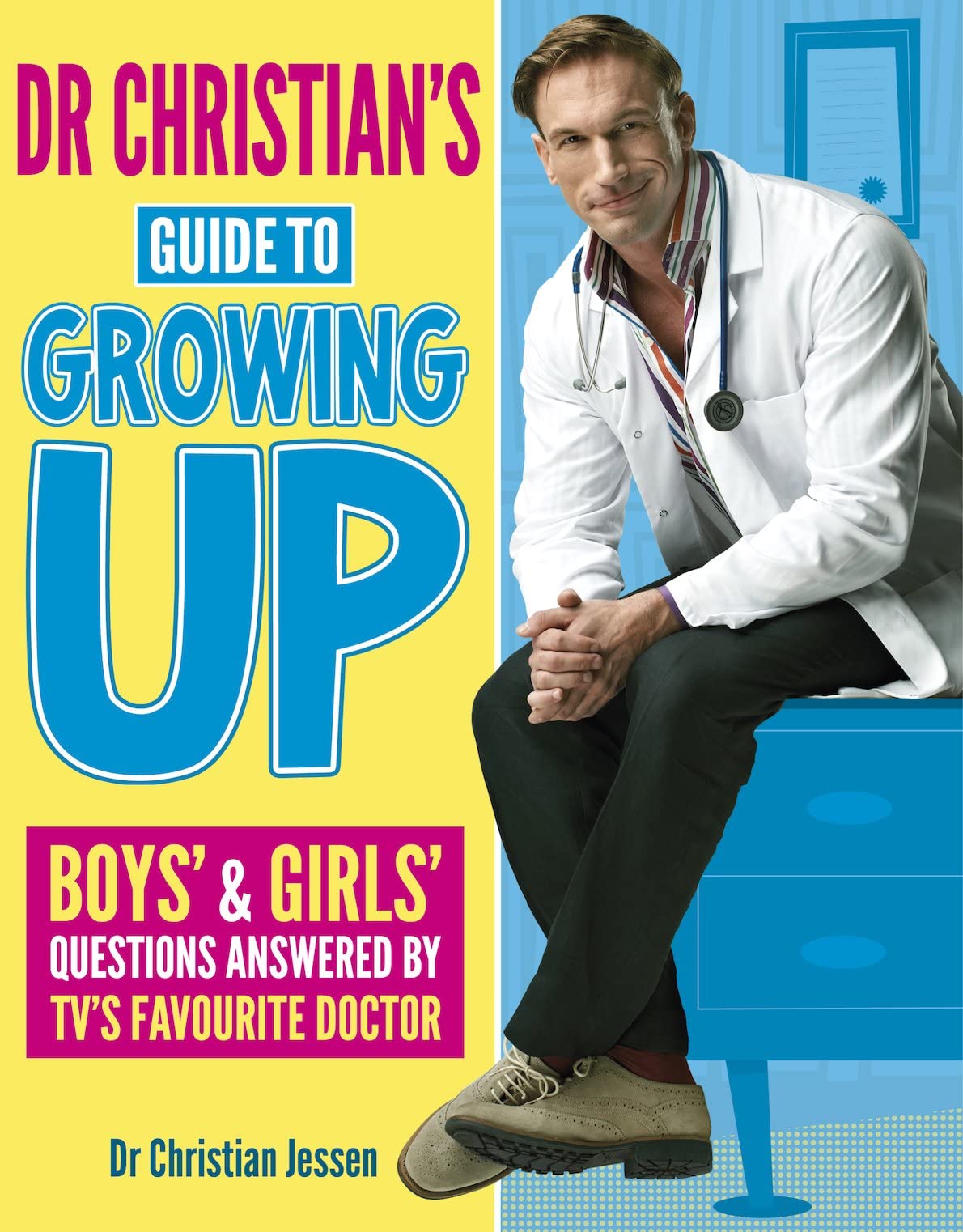 Dr Christian's Guide to Growing Up Health, Nutrition & Fitness
