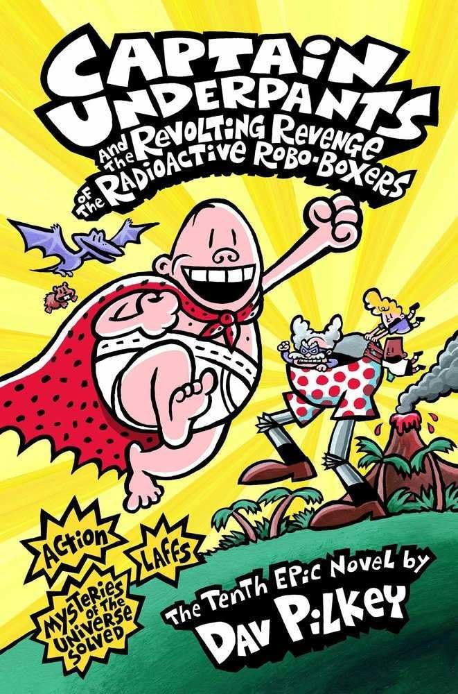 Captain Underpants and the Revolting Revenge of the Radioactive Robo-Boxers Novels & Short Stories