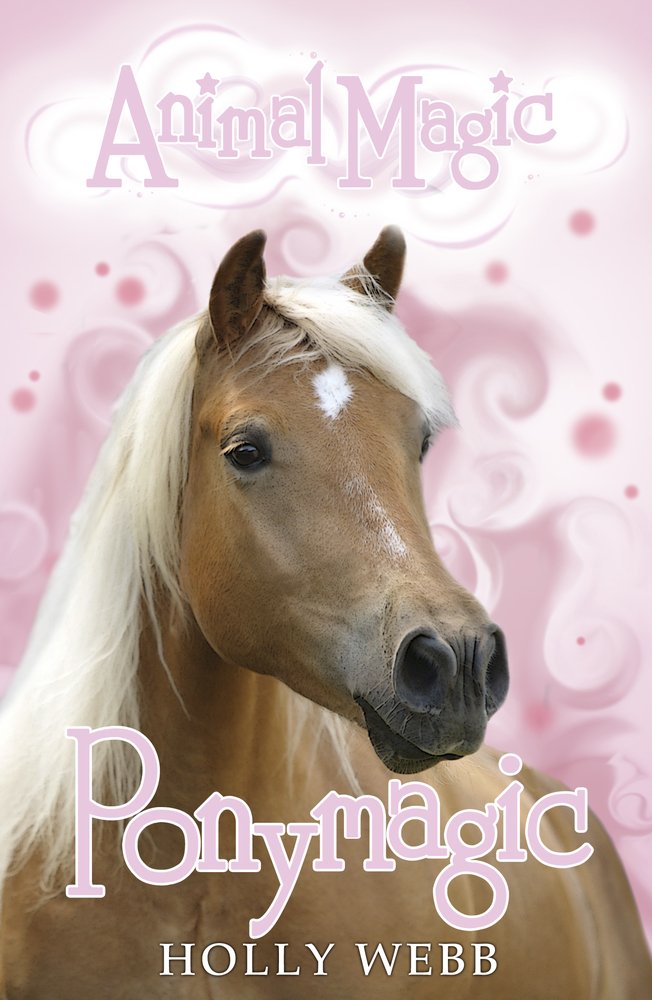 Animal Magic: #6 Ponymagic Non-fiction books for kids