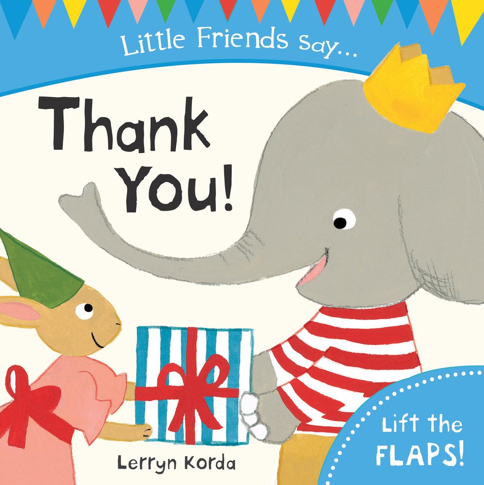 Thank You! (Little Friends Say) Non-fiction