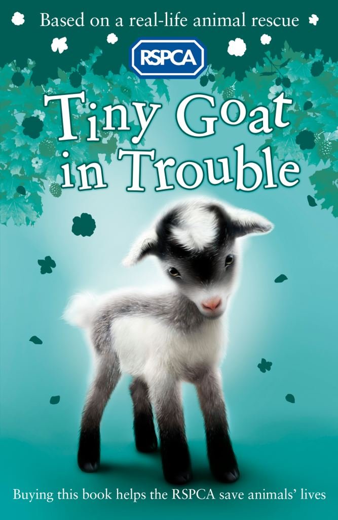 Tiny Goat in Trouble (RSPCA, Band 7) Non-fiction