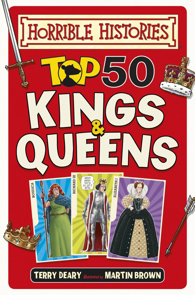 Top 50 Kings and Queens (Horrible Histories) Non-fiction