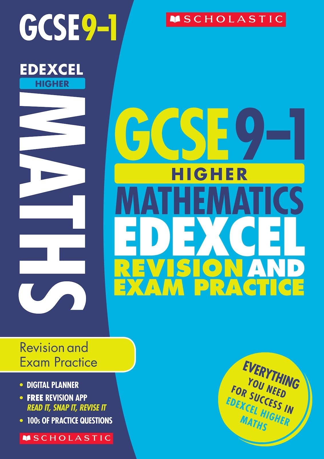 GCSE Higher Maths Edexcel Revision Guide and Practice Book. Perfect for Home Learning and includes a free revision app (Scholastic GCSE Grades 9-1 Revision and Practice) Study Guides