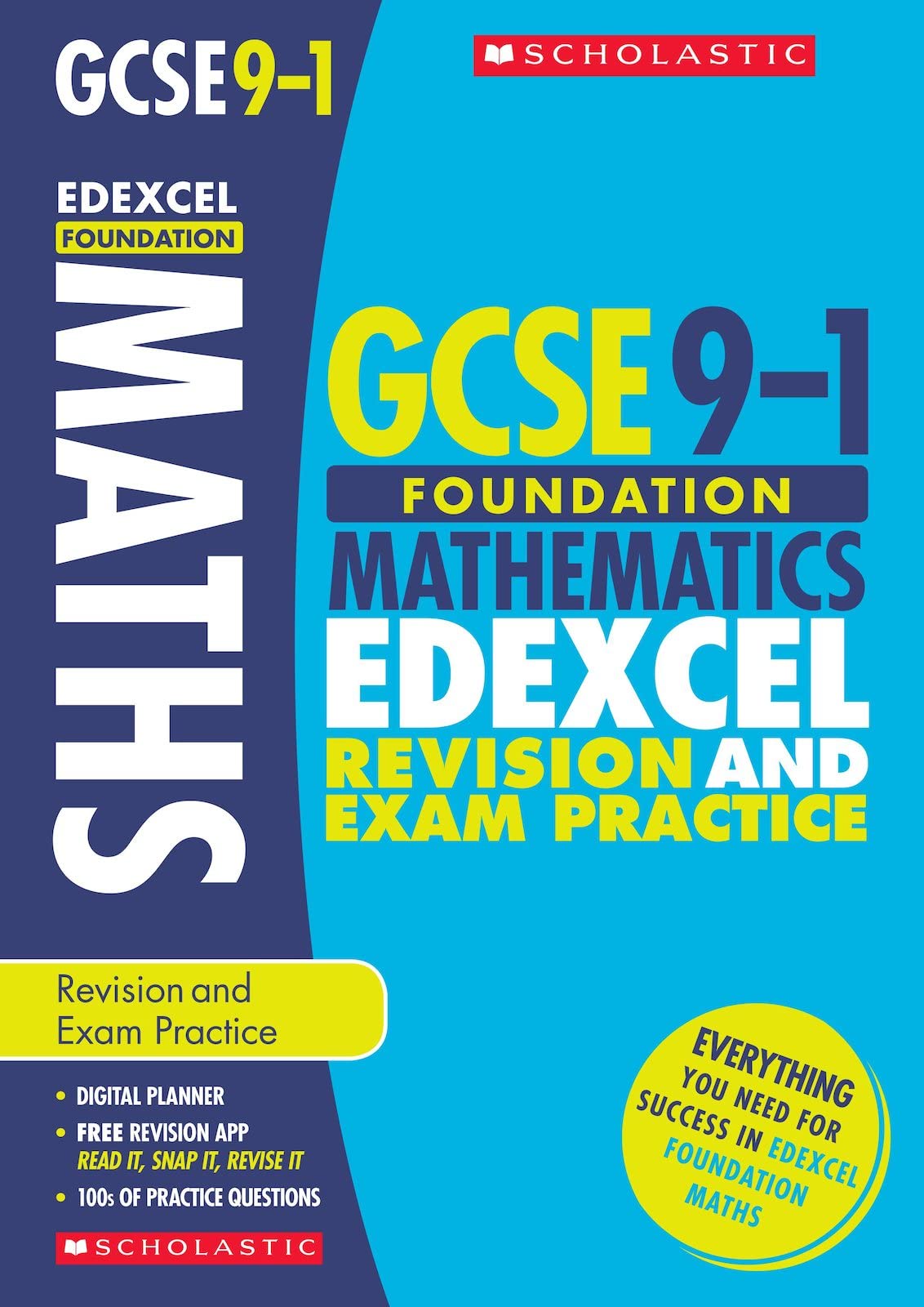 GCSE Foundation Maths Edexcel Revision Guide and Practice Book. Perfect for Home Learning and includes a free revision app (Scholastic GCSE Grades 9-1 Revision and Practice) Study Guides