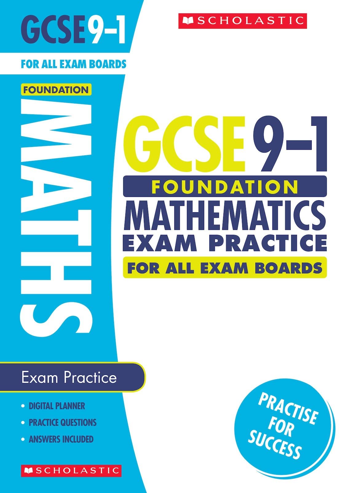 GCSE Foundation Maths Practice Book for All Boards. Perfect for Home Learning and includes a free revision app (Scholastic GCSE Grades 9-1 Revision and Practice) Study Guides