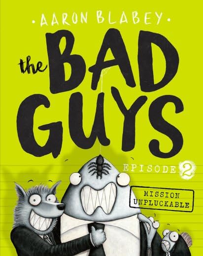 The Bad Guys Episode 2: Mission Unpluckable Novels & Short Stories