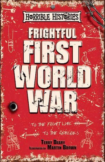 Frightful First World War (Horrible Histories 25th Anniversary Edition) Non-fiction